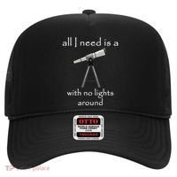 All I Need Is A Telescope With No Lights Around Hat thumb 0