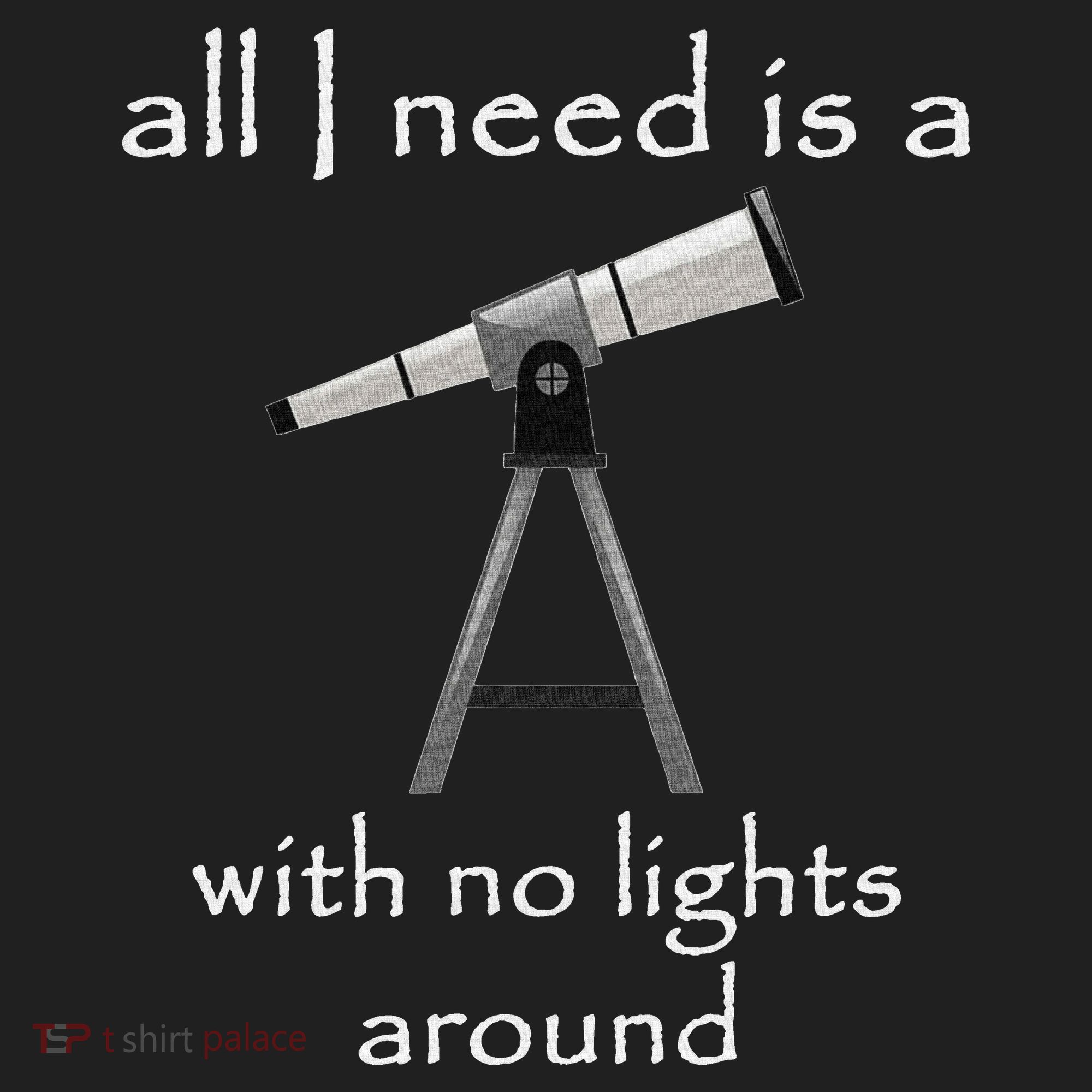 All I Need Is A Telescope With No Lights Around Hat