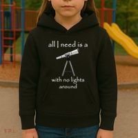 All I Need Is A Telescope With No Lights Around Kids Hoodie thumb 3