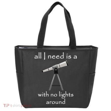 All I Need Is A Telescope With No Lights Around Tote Bag