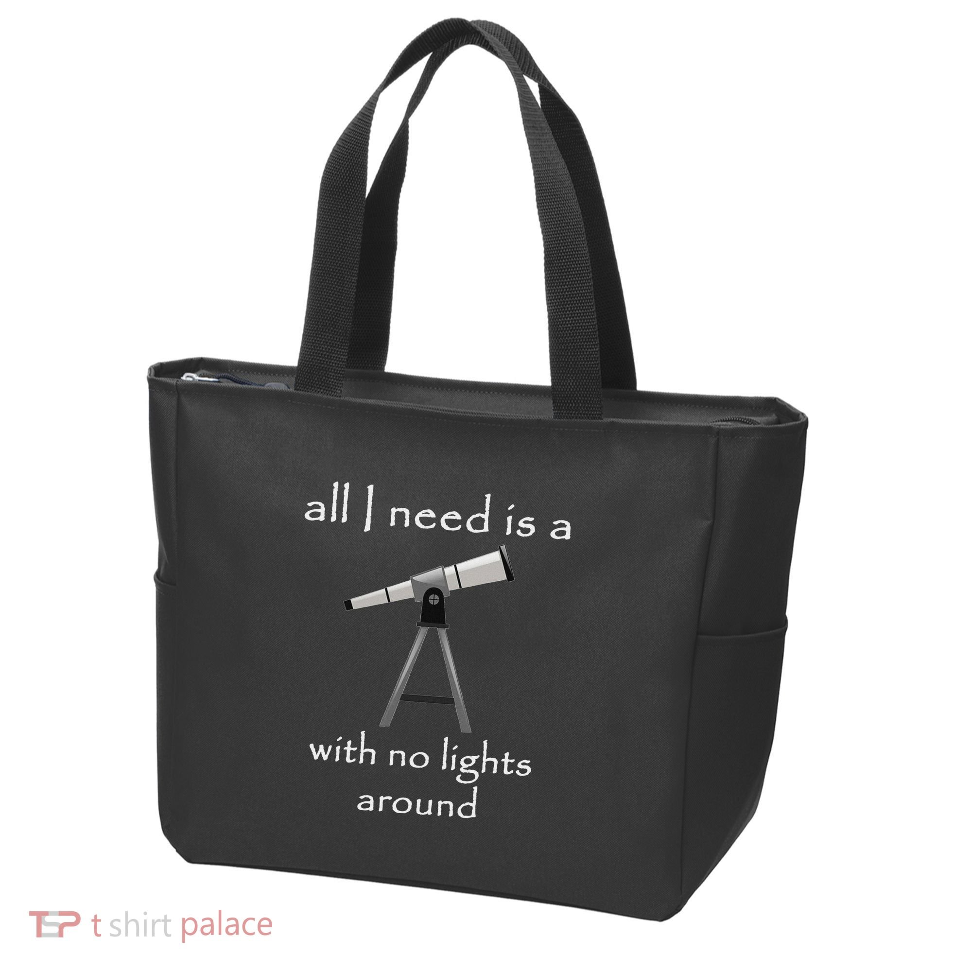 All I Need Is A Telescope With No Lights Around Tote Bag