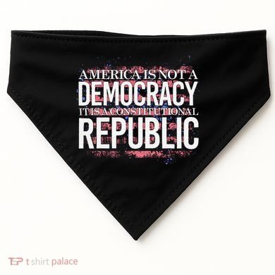 America Is Not A Democracy ItS A Constitutional Republic USA-Made Doggie Bandana