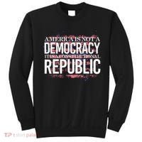 America Is Not A Democracy ItS A Constitutional Republic Sweatshirt thumb 0