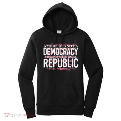 America Is Not A Democracy ItS A Constitutional Republic Women's Hoodie
