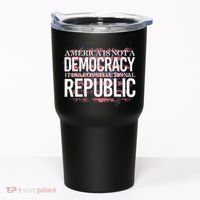 America Is Not A Democracy ItS A Constitutional Republic Tumbler thumb 0