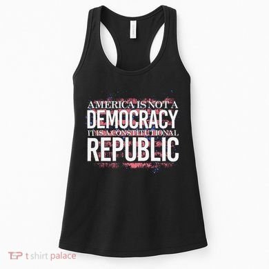 America Is Not A Democracy ItS A Constitutional Republic Women's Tank Top
