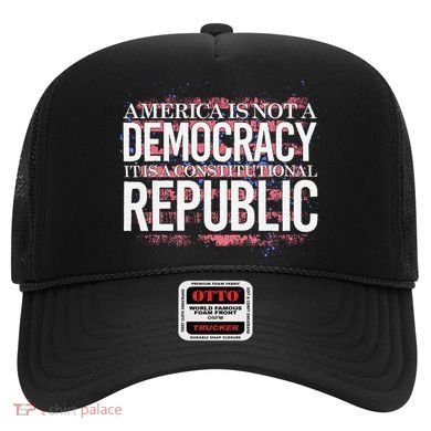 America Is Not A Democracy ItS A Constitutional Republic Hat