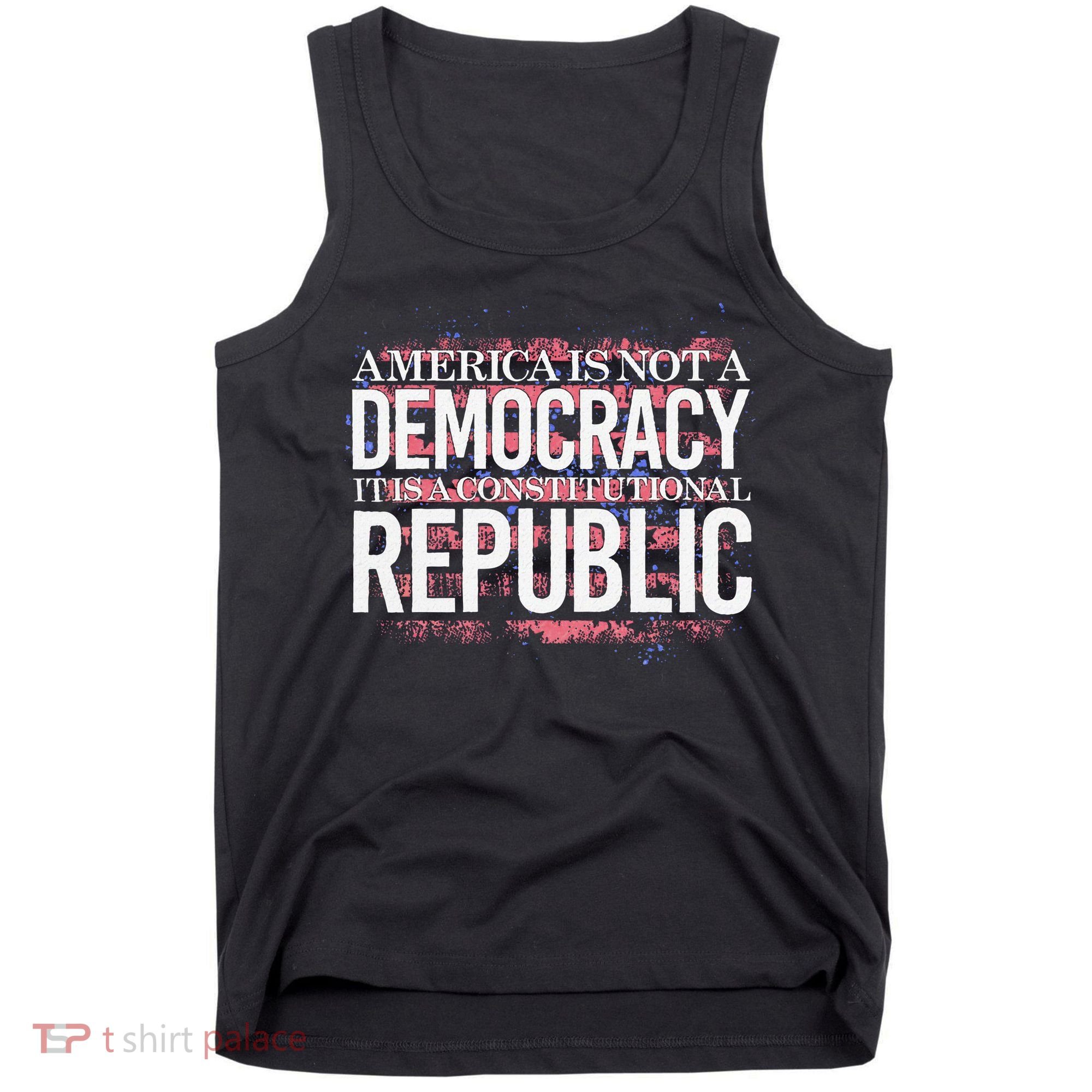 America Is Not A Democracy ItS A Constitutional Republic Tank Top