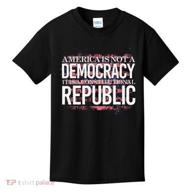 America Is Not A Democracy ItS A Constitutional Republic Kids T-Shirt