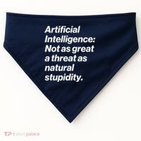 Artificial Intelligence Not As Great A Threat As Natural Stupidity USA-Made Doggie Bandana thumb 0