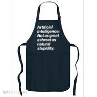 Artificial Intelligence Not As Great A Threat As Natural Stupidity Apron thumb 0