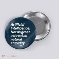 Artificial Intelligence Not As Great A Threat As Natural Stupidity Button thumb 0