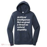 Artificial Intelligence Not As Great A Threat As Natural Stupidity Women's Hoodie thumb 0