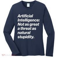 Artificial Intelligence Not As Great A Threat As Natural Stupidity Women's Long Sleeve Shirt thumb 0