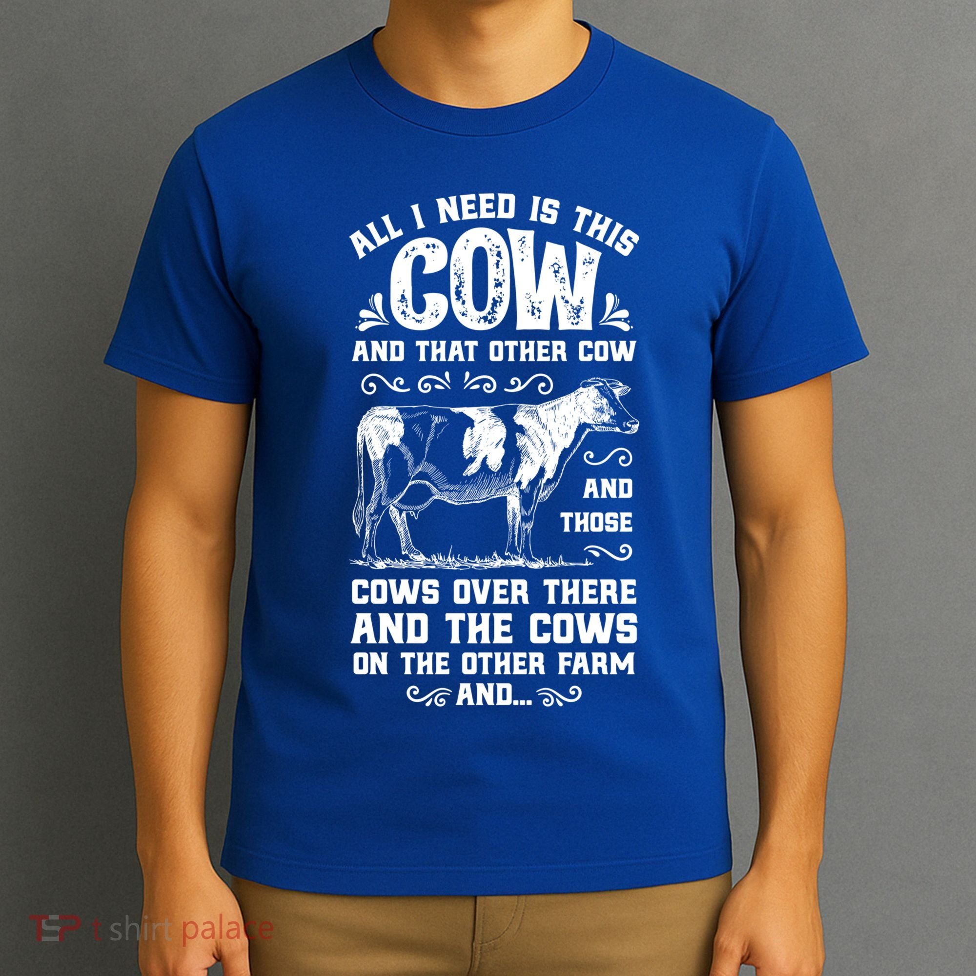All I Need Is This Cow Funny Farmer Women Men Dairy Farm Gift T-Shirt