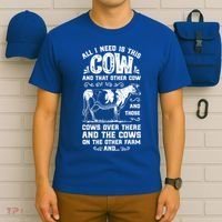 All I Need Is This Cow Funny Farmer Women Men Dairy Farm Gift T-Shirt thumb 6
