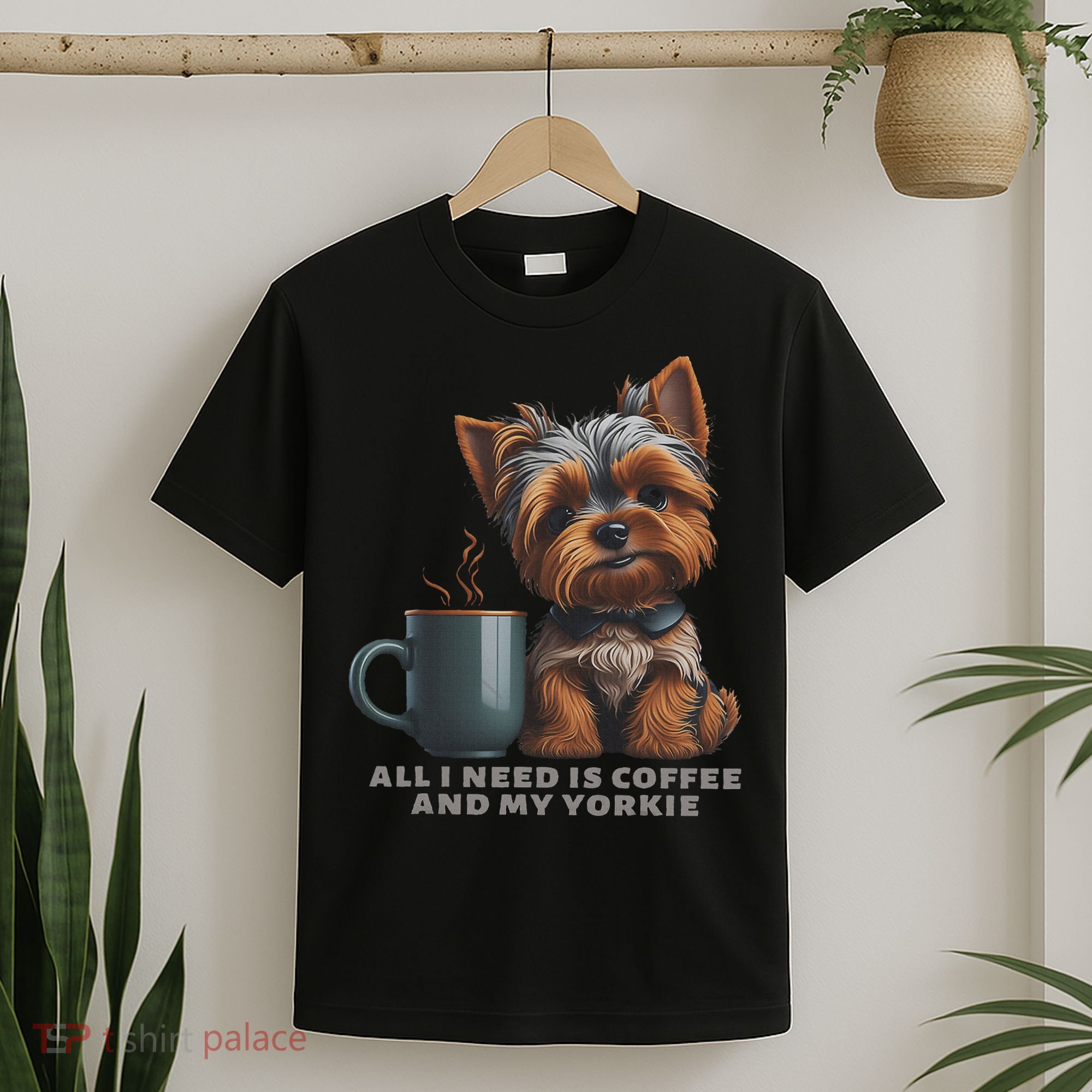 All I Need Is Coffee And My Yorkie Funny Yorkie Dog Mom T-Shirt