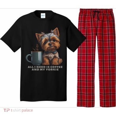 All I Need Is Coffee And My Yorkie Funny Yorkie Dog Mom Pajama Set