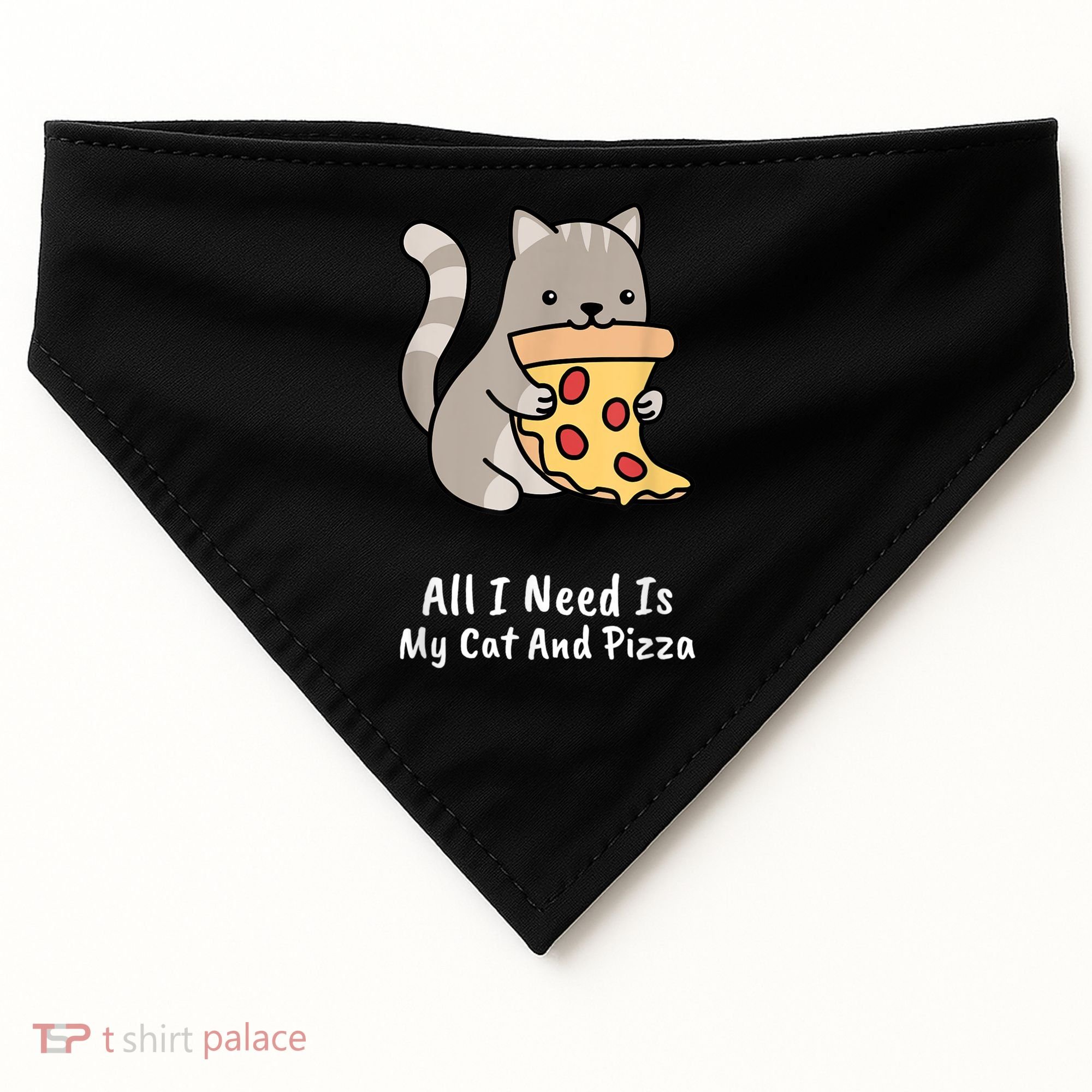 All I Need Is My Cat And Pizza Funny Cat And Pizza USA-Made Doggie Bandana