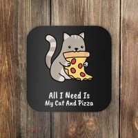 All I Need Is My Cat And Pizza Funny Cat And Pizza Coaster thumb 0