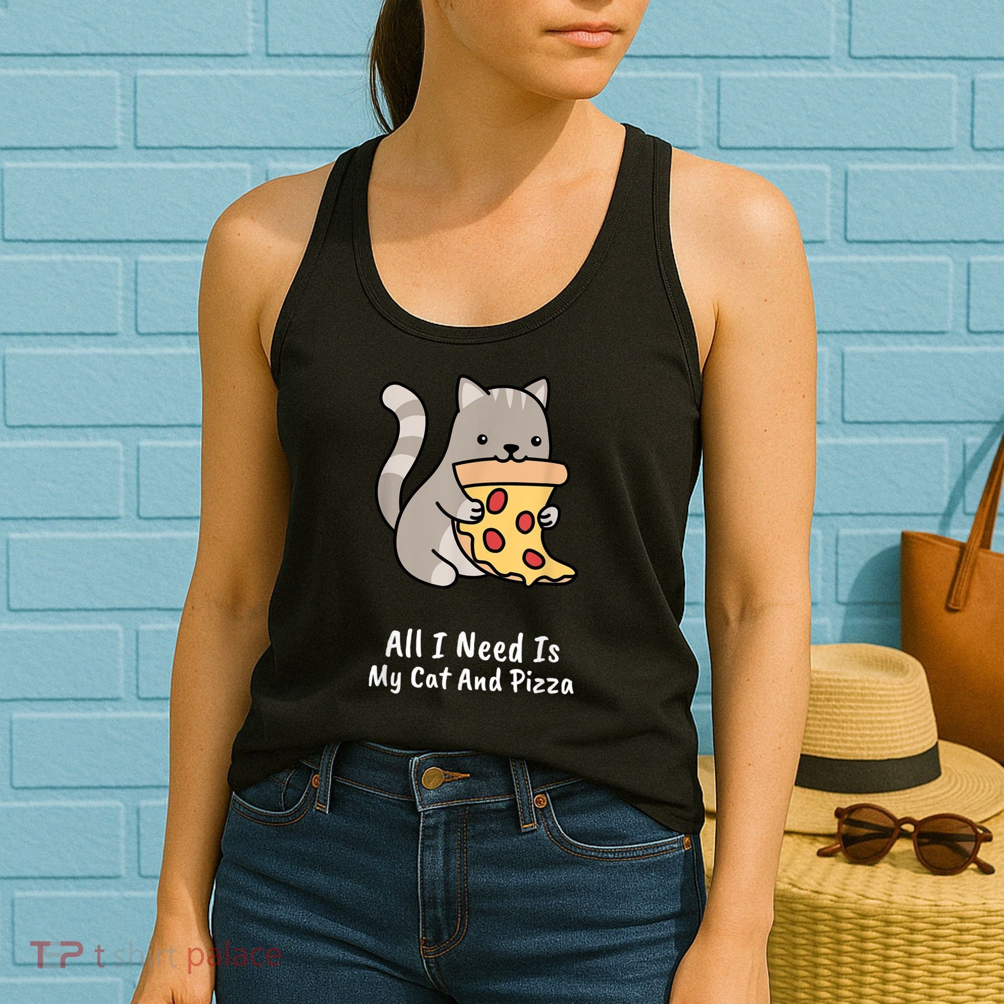 All I Need Is My Cat And Pizza Funny Cat And Pizza Women's Tank Top