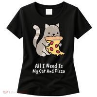 All I Need Is My Cat And Pizza Funny Cat And Pizza Women's T-Shirt thumb 0