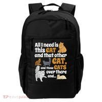 All I Need Is This Cat, And That Other Cat And Those Cats Backpack thumb 0