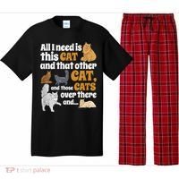 All I Need Is This Cat, And That Other Cat And Those Cats Pajama Set thumb 0