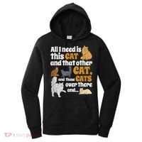 All I Need Is This Cat, And That Other Cat And Those Cats Women's Hoodie thumb 0
