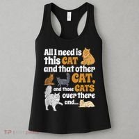 All I Need Is This Cat, And That Other Cat And Those Cats Women's Tank Top thumb 3