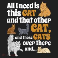 All I Need Is This Cat, And That Other Cat And Those Cats Hat thumb 2