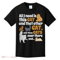 All I Need Is This Cat, And That Other Cat And Those Cats Kids T-Shirt thumb 0