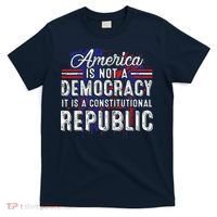 America Is Not A Democracy ItS A Constitutional Republic T-Shirt thumb 0