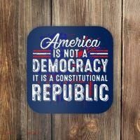 America Is Not A Democracy ItS A Constitutional Republic Coaster thumb 0