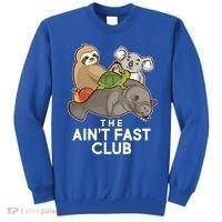 Ain't Fast Club Funny Animal Sweatshirt thumb 0