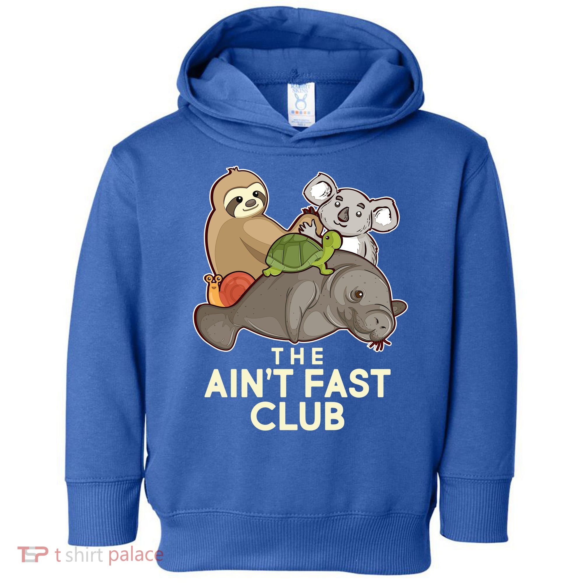 Ain't Fast Club Funny Animal Toddler Hoodie