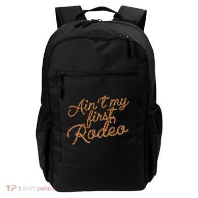 Ain't My First Rodeo Backpack