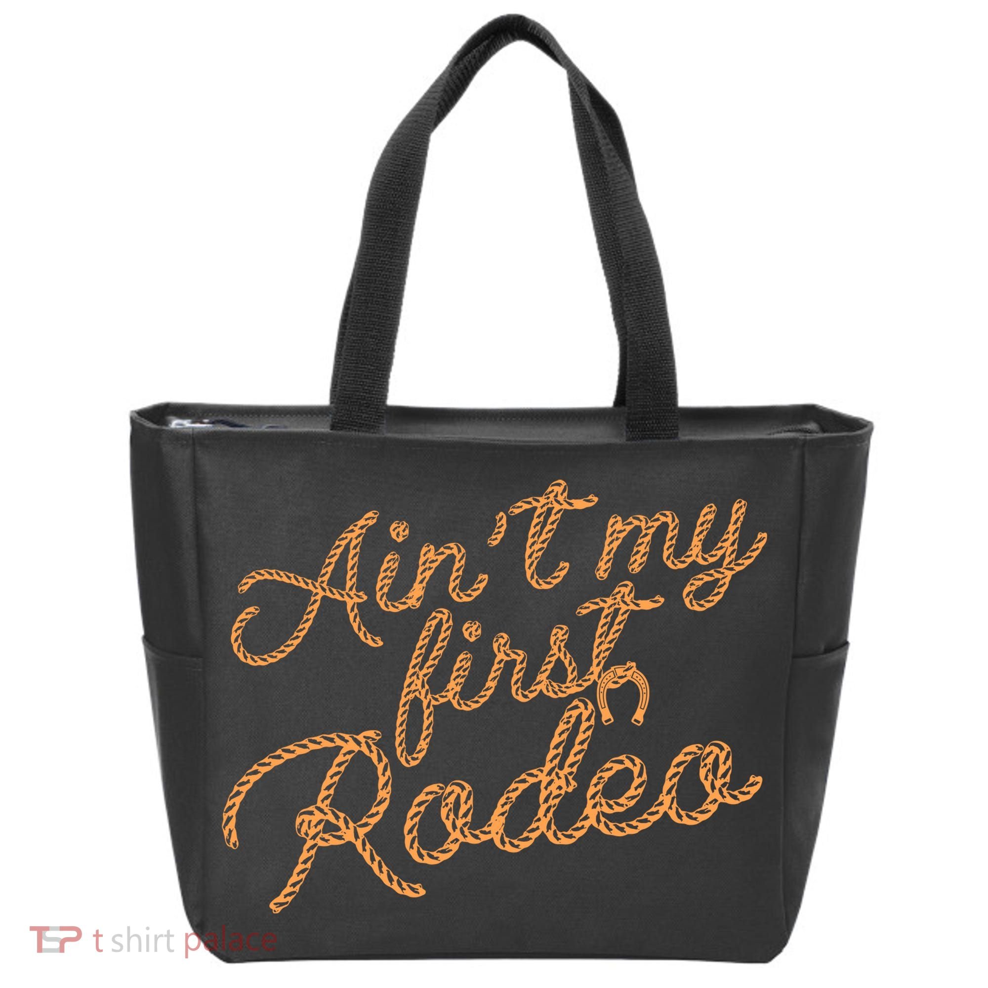 Ain't My First Rodeo Bag