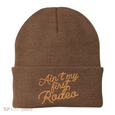Ain't My First Rodeo Beanie
