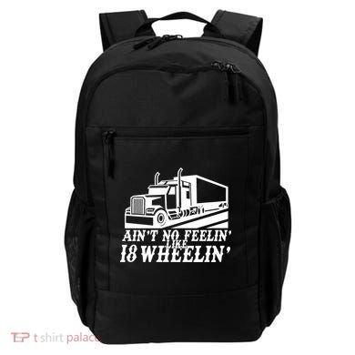 Ain't No Feelin' Like 18 Wheelin' Backpack