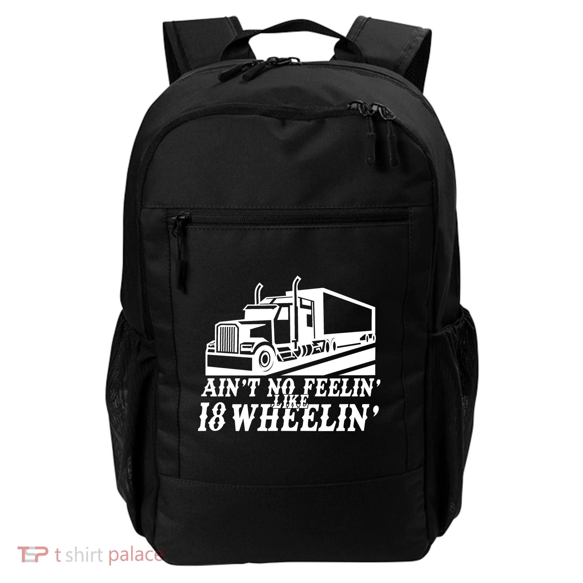 Ain't No Feelin' Like 18 Wheelin' Backpack