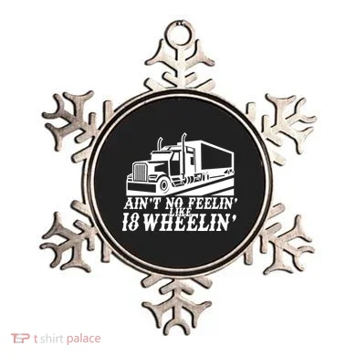 Ain't No Feelin' Like 18 Wheelin' Ornament