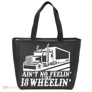Ain't No Feelin' Like 18 Wheelin' Tote Bag