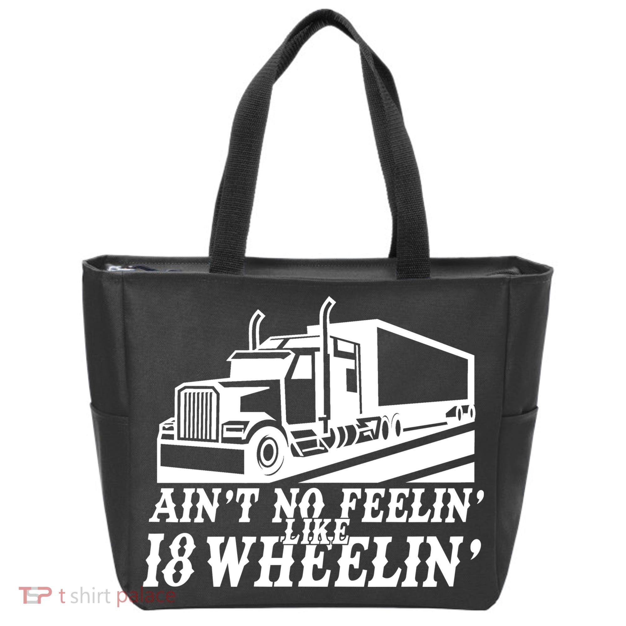 Ain't No Feelin' Like 18 Wheelin' Tote Bag