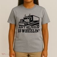 Ain't No Feelin' Like 18 Wheelin' T-Shirt thumb 4