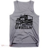 Ain't No Feelin' Like 18 Wheelin' Tank Top thumb 0