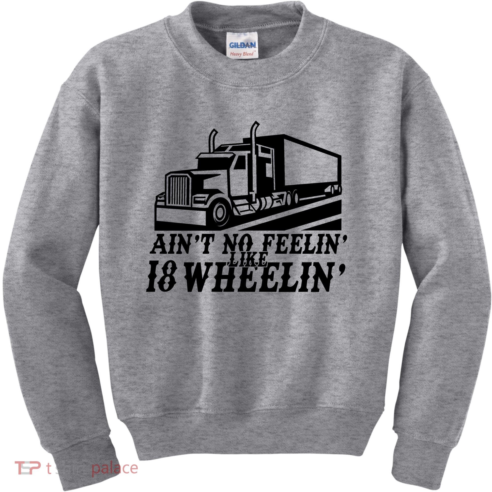 Ain't No Feelin' Like 18 Wheelin' Kids Sweatshirt