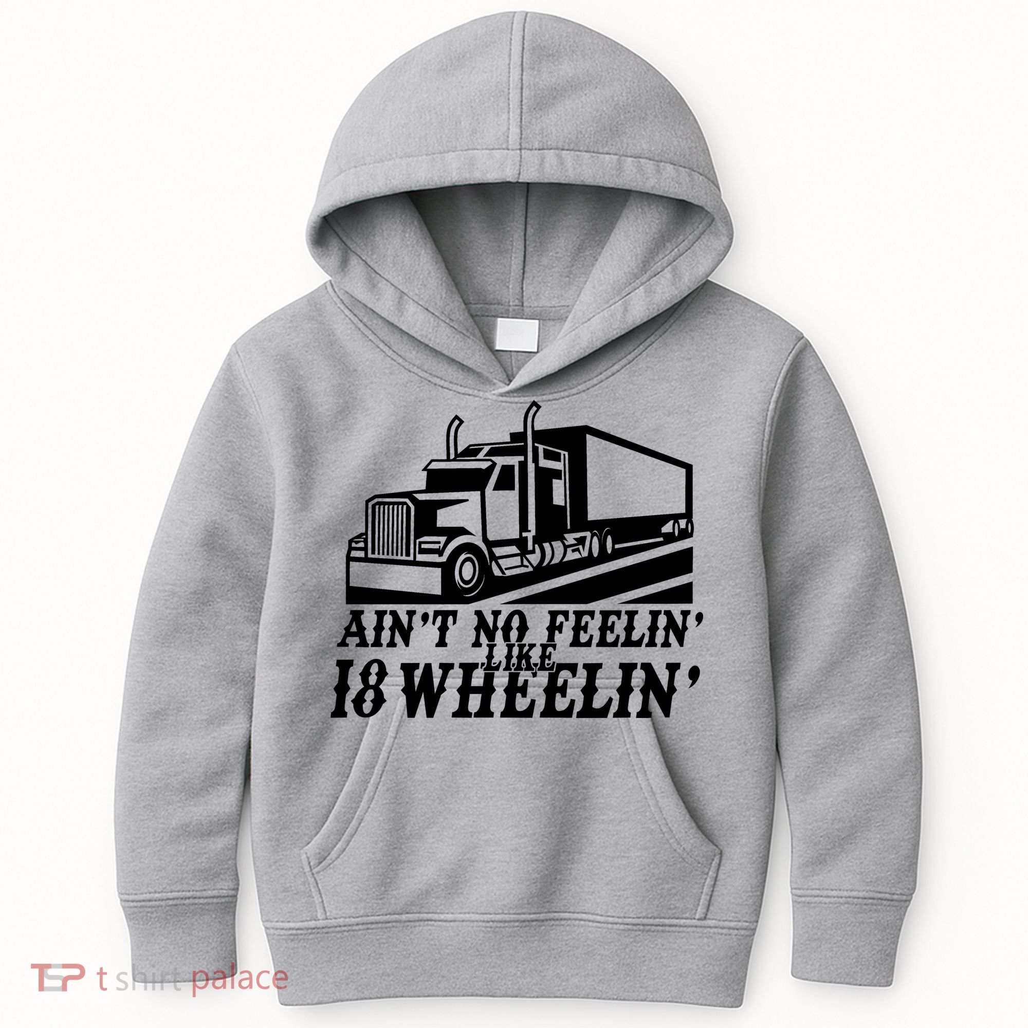 Ain't No Feelin' Like 18 Wheelin' Kids Hoodie