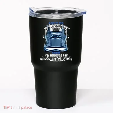 Ain't No Feeling Like 18 Wheeling Tumbler