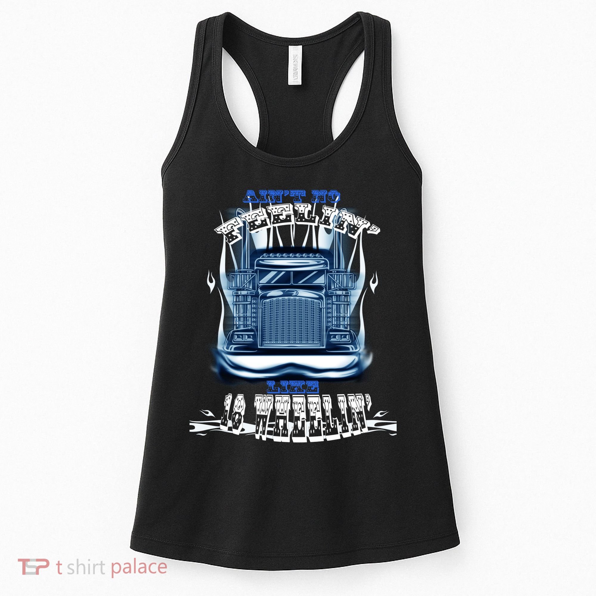 Ain't No Feeling Like 18 Wheeling Women's Tank Top